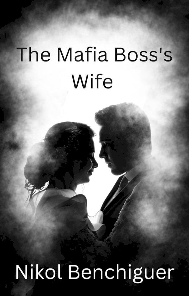  The Mafia Boss's Wife(Kobo/電子書)