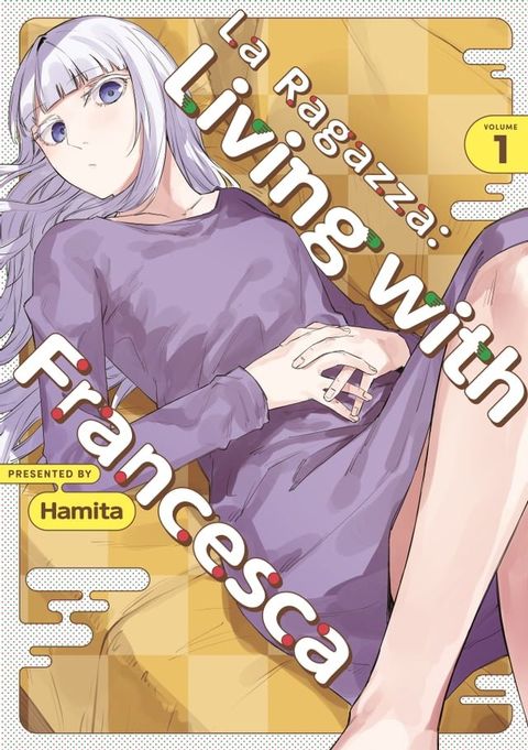 La Ragazza: Living with Francesca: Volume 1(Kobo/電子書)