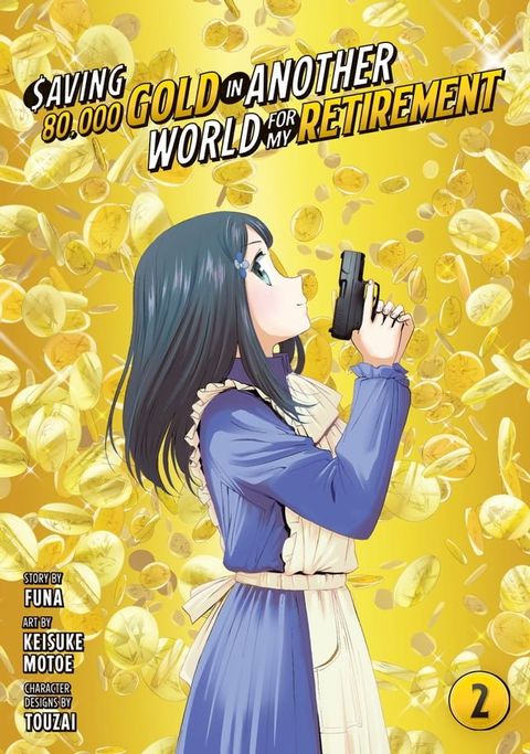 Saving 80,000 Gold in Another World for My Retirement 2(Kobo/電子書)