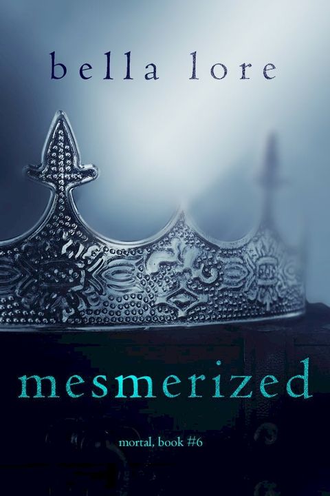 Mesmerized (Book Six)(Kobo/電子書)