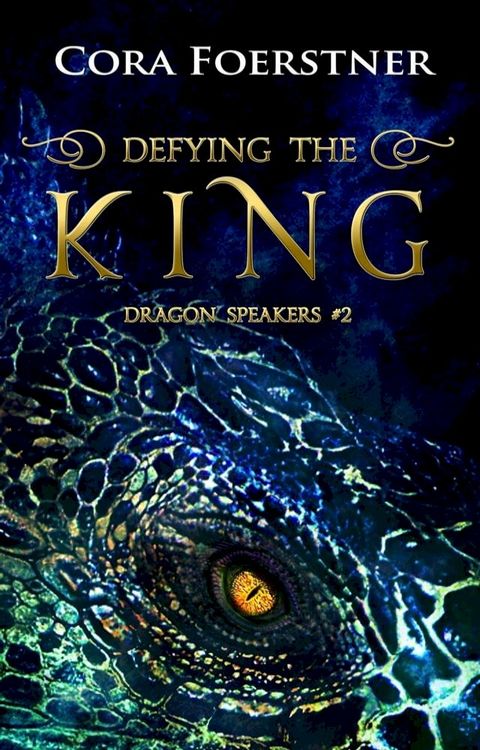 Defying the King (Dragon Speakers #2)(Kobo/電子書)