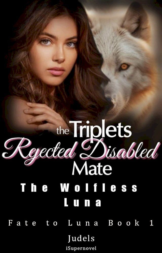  The Triplets' Rejected Disabled Mate(Kobo/電子書)