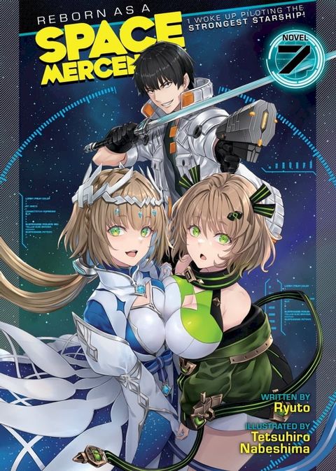 Reborn as a Space Mercenary: I Woke Up Piloting the Strongest Starship! (Light Novel) Vol. 7(Kobo/電子書)