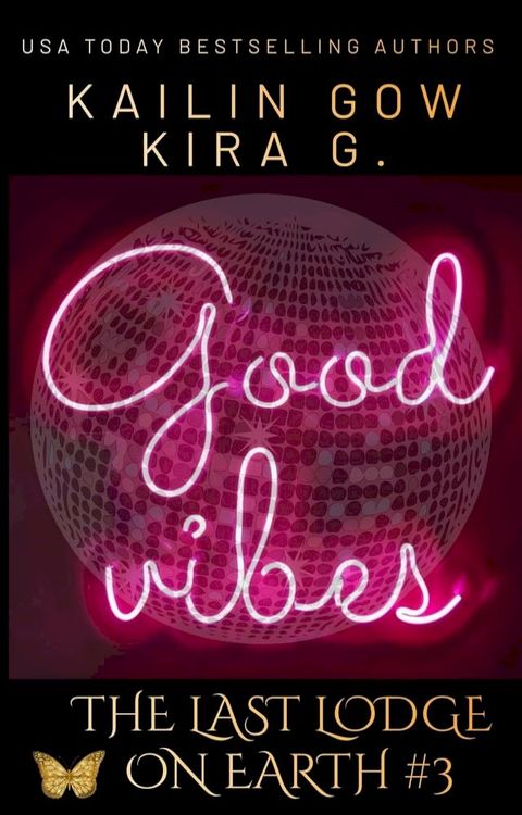 Good Vibes: A YA Fantasy (The Last Lodge on Earth #3)(Kobo/電子書)