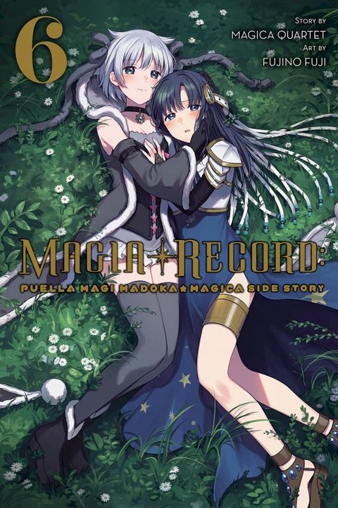 Magia Record: Puella Magi Madoka Magica Side Story, Vol. 6(Kobo/電子書)