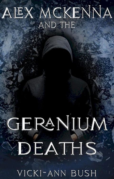 Alex McKenna and the Geranium Deaths(Kobo/電子書)