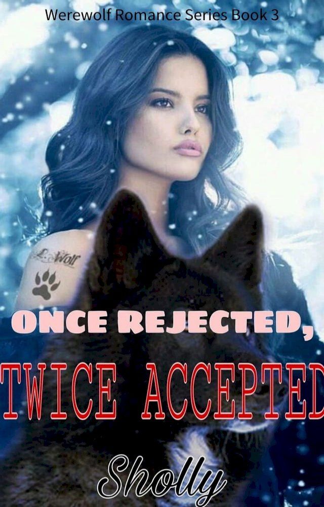  Once Rejected, Twice Accepted(Kobo/電子書)