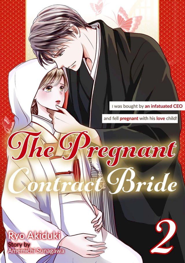  The Pregnant Contract Bride: I was bought by an infatuated CEO and fell pregnant with his love child!(2)(Kobo/電子書)