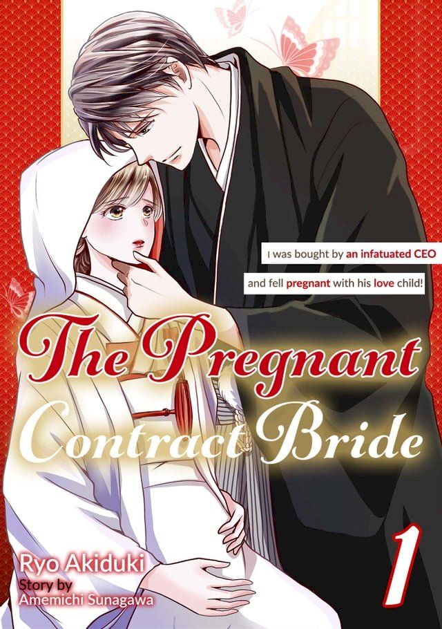  The Pregnant Contract Bride: I was bought by an infatuated CEO and fell pregnant with his love child!(1)(Kobo/電子書)