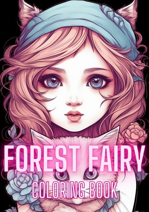 Forest Fairy Girls Fantasy Coloring Book pt 2 , Adults + kids- Instant Download - Grayscale Coloring Page - Gift, Printable PDF(Kobo/電子書)