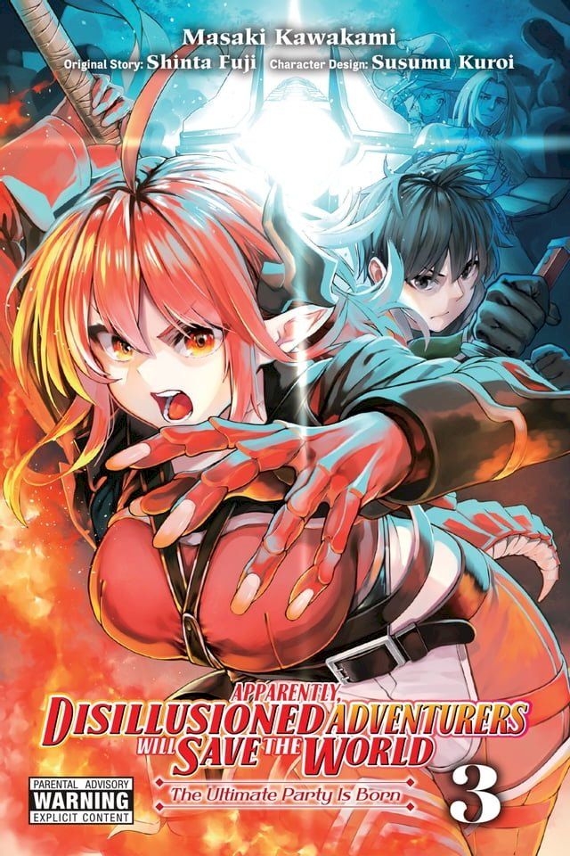  Apparently, Disillusioned Adventurers Will Save the World, Vol. 3 (manga)(Kobo/電子書)