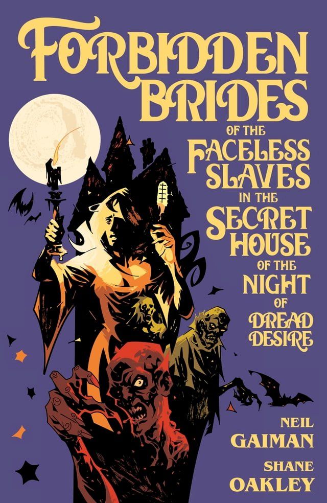  Neil Gaiman's Forbidden Brides of the Faceless Slaves in the Secret House of the Night of Dread Desire(Kobo/電子書)