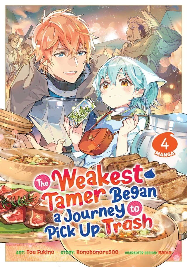  The Weakest Tamer Began a Journey to Pick Up Trash (Manga) Vol. 4(Kobo/電子書)