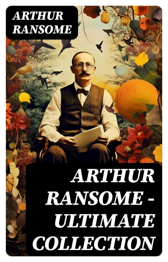  Arthur Ransome - Ultimate Collection(Kobo/電子書)