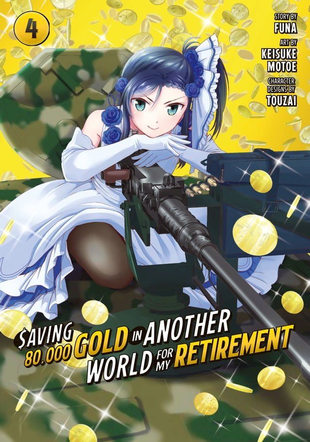  Saving 80,000 Gold in Another World for My Retirement 4(Kobo/電子書)