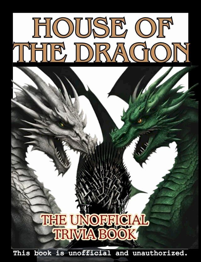  The Unofficial House of the Dragon Trivia Book(Kobo/電子書)