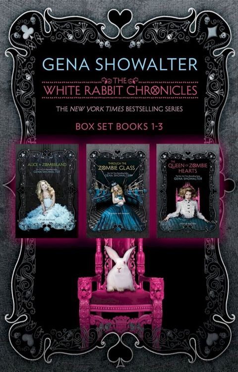 The White Rabbit Chronicles/Alice In Zombieland/Through The Zombie Glass/The Queen Of Zombie Hearts(Kobo/電子書)