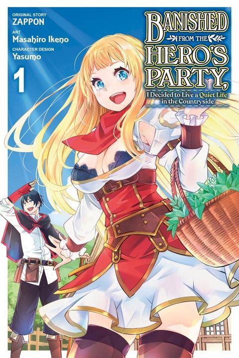 Banished from the Hero's Party, I Decided to Live a Quiet Life in the Countryside, Vol. 1 (manga)(Kobo/電子書)