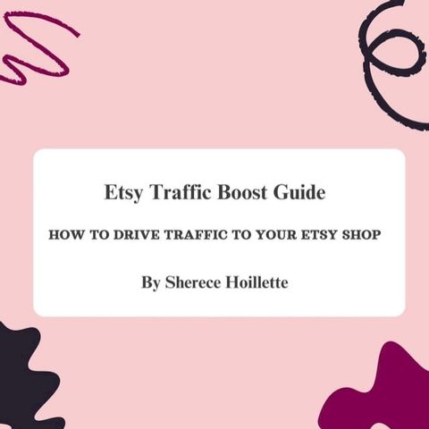 Etsy Traffic Boost Guide: How to Drive Traffic to Your Etsy Shop(Kobo/電子書)