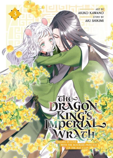 The Dragon King's Imperial Wrath: Falling in Love with the Bookish Princess of the Rat Clan Vol. 3(Kobo/電子書)