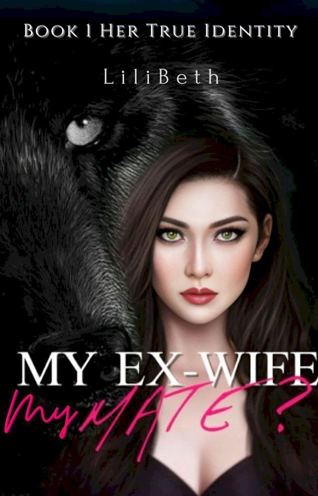  My Ex-wife, My Mate?(Kobo/電子書)