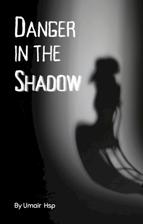 Danger in the Shadows(Kobo/電子書)