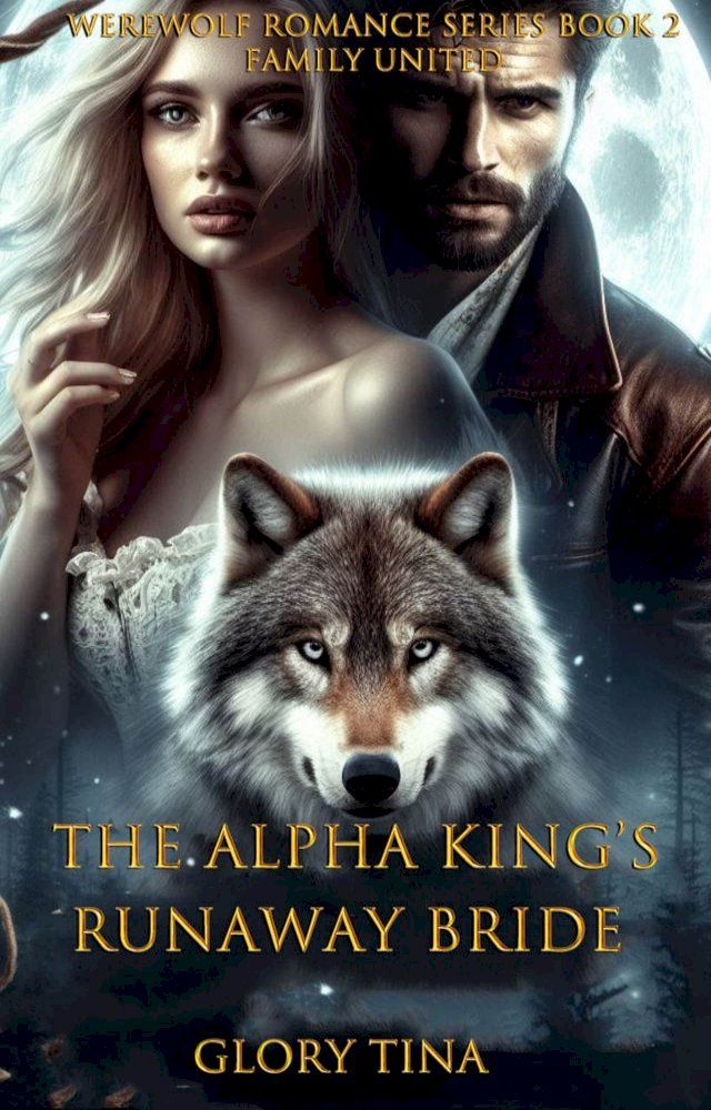  The Alpha King Runaway Bride(Kobo/電子書)