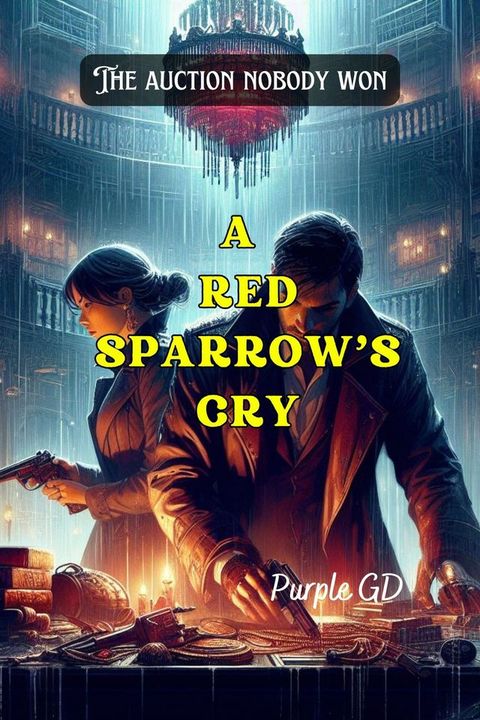 The auction nobody won - A RED SPARROW'S CRY(Kobo/電子書)