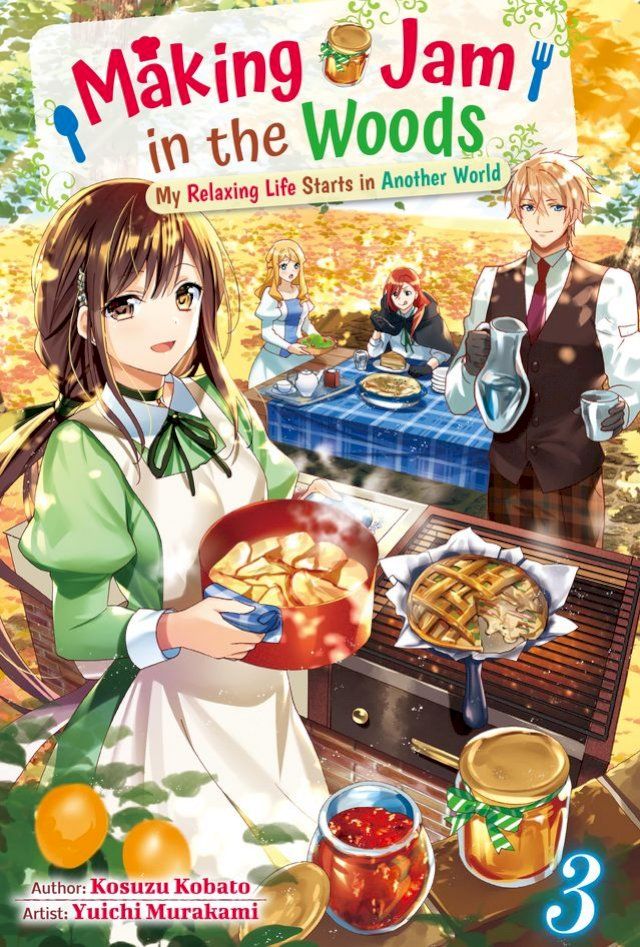  Making Jam in the Woods: My Relaxing Life Starts in Another World Vol.3(Kobo/電子書)