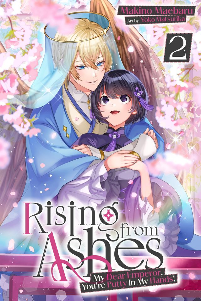  Rising from Ashes: My Dear Emperor, You’re Putty in My Hands! Vol.2(Kobo/電子書)