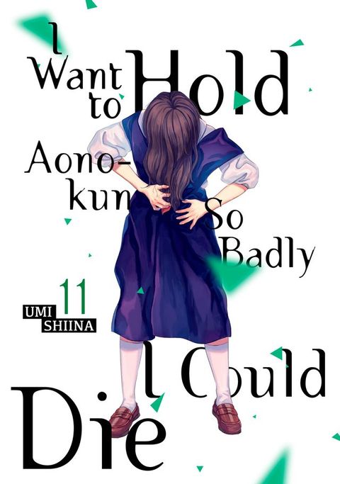 I Want to Hold Aono-Kun So Badly I Could Die 11(Kobo/電子書)