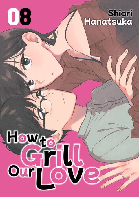 How to Grill Our Love 8(Kobo/電子書)