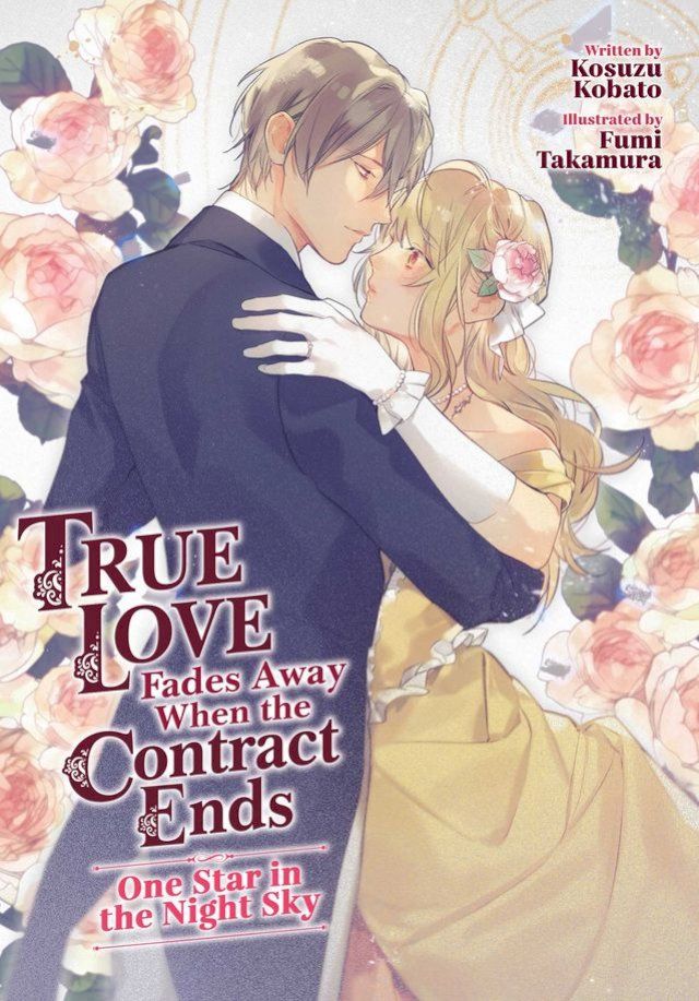  True Love Fades Away When the Contract Ends - One Star in the Night Sky (Light Novel)(Kobo/電子書)