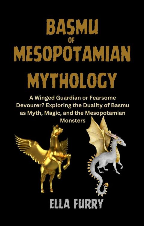 BASMU OF MESOPOTAMIAN MYTHOLOGY(Kobo/電子書)