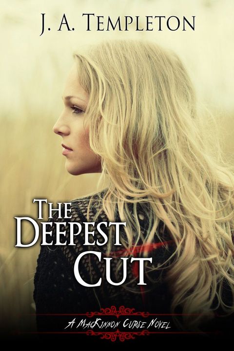 The Deepest Cut, (MacKinnon Curse series, book 1)(Kobo/電子書)