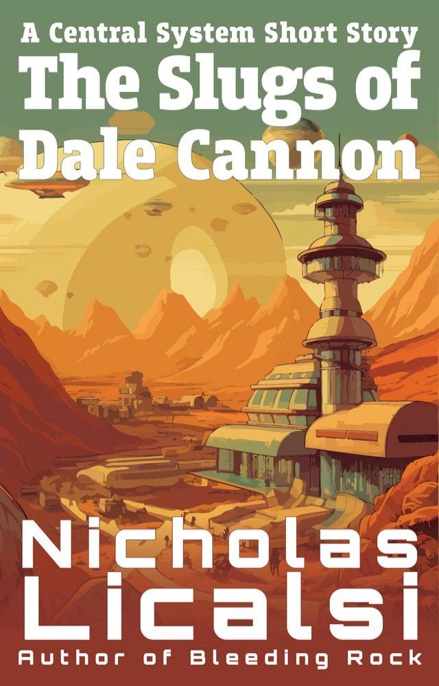  The Slugs of Dale Cannon(Kobo/電子書)