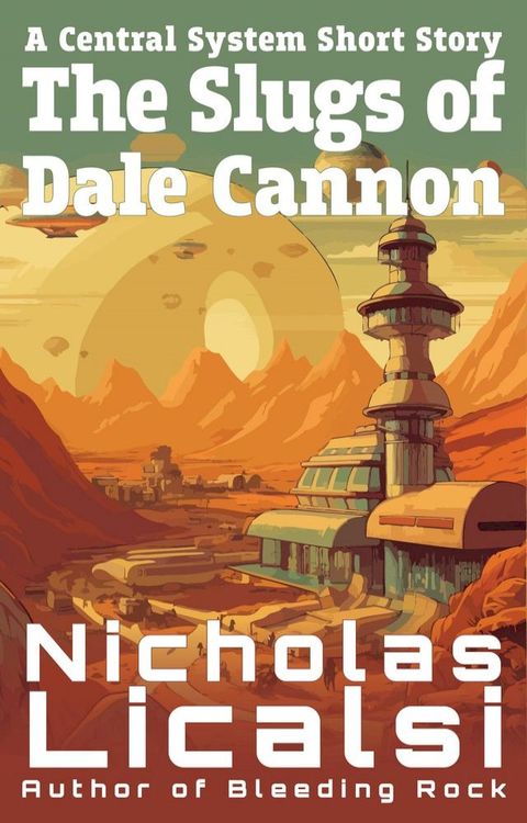 The Slugs of Dale Cannon(Kobo/電子書)