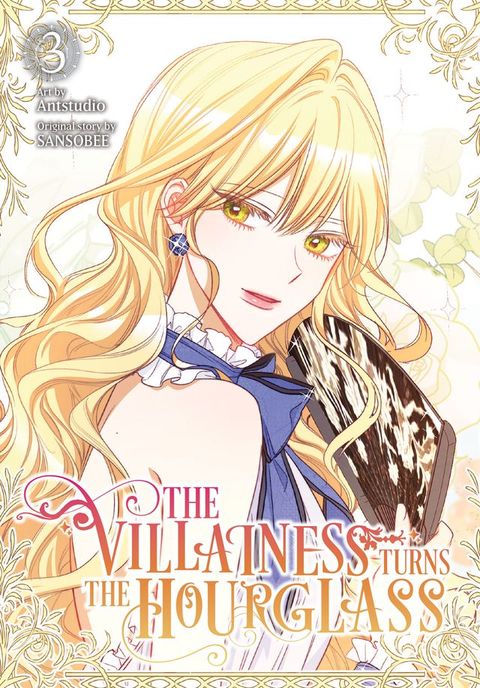 The Villainess Turns the Hourglass, Vol. 3(Kobo/電子書)