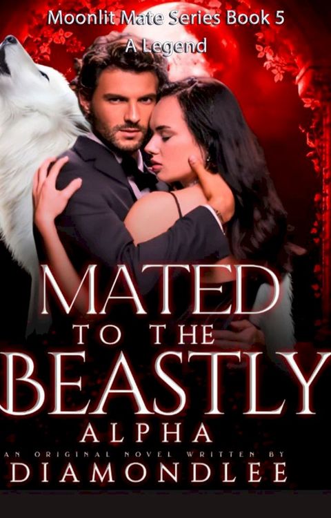 Mated To The Beastly Alpha(Kobo/電子書)