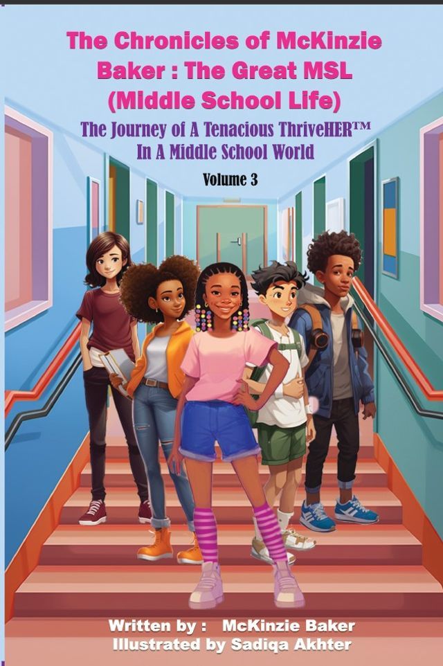  The Chronicles of McKinzie Baker: The Great MSL (Middle School Life)(Kobo/電子書)