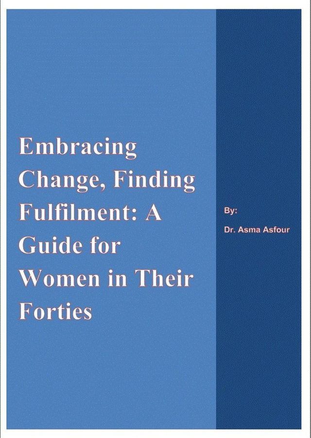  Embracing Midlife - A Guide for Women in Their Forties(Kobo/電子書)