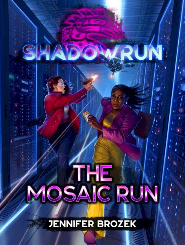  Shadowrun: The Mosaic Run(Kobo/電子書)