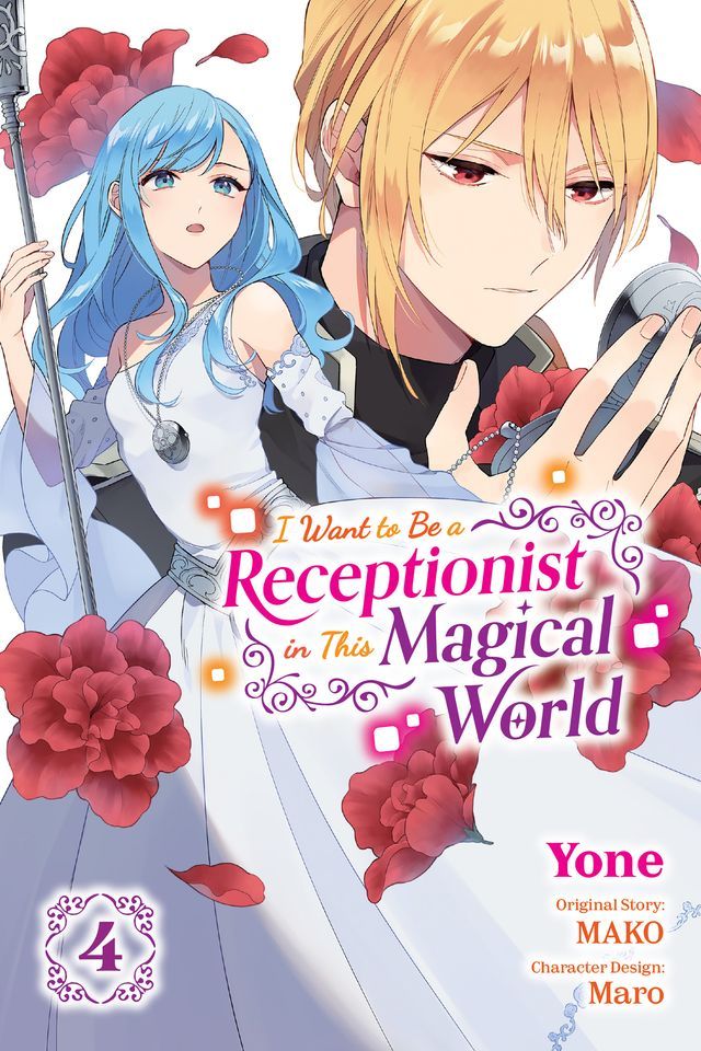  I Want to Be a Receptionist in This Magical World, Vol. 4 (manga)(Kobo/電子書)