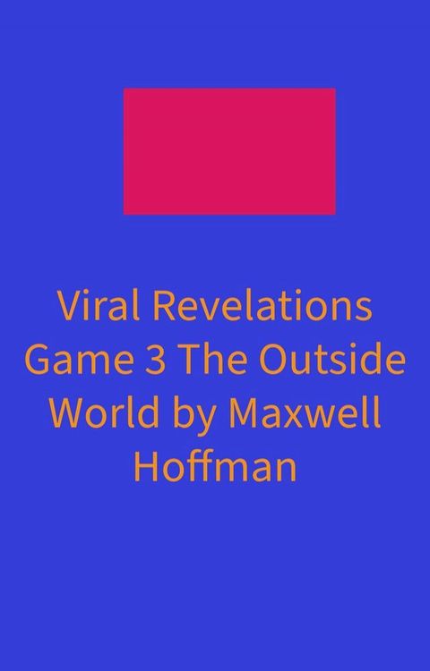 Viral Revelations: Ra-E's Visions Game 3(Kobo/電子書)