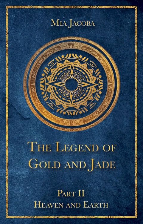 The Legend of Gold and Jade 2: Heaven and Earth(Kobo/電子書)