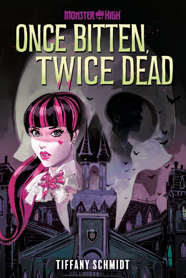  Once Bitten, Twice Dead (A Monster High YA Novel)(Kobo/電子書)