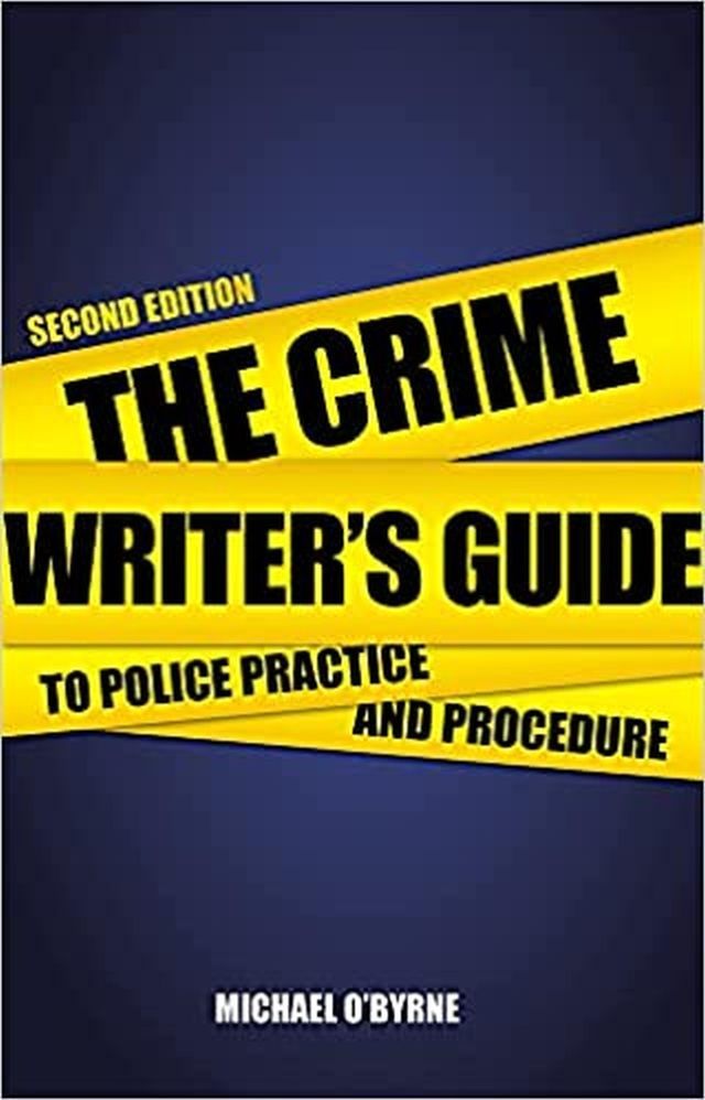  Crime Writer's Guide to Police Practice and Procedure(Kobo/電子書)