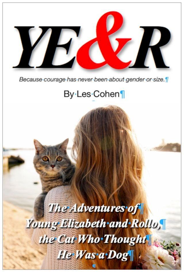  The Adventures of Young Elizabeth and Rollo, the Cat Who Thought He Was a Dog(Kobo/電子書)