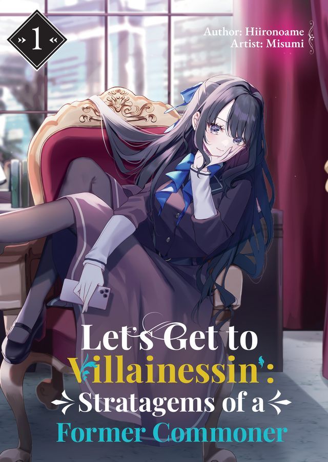  Let’s Get to Villainessin’: Stratagems of a Former Commoner Vol.1(Kobo/電子書)