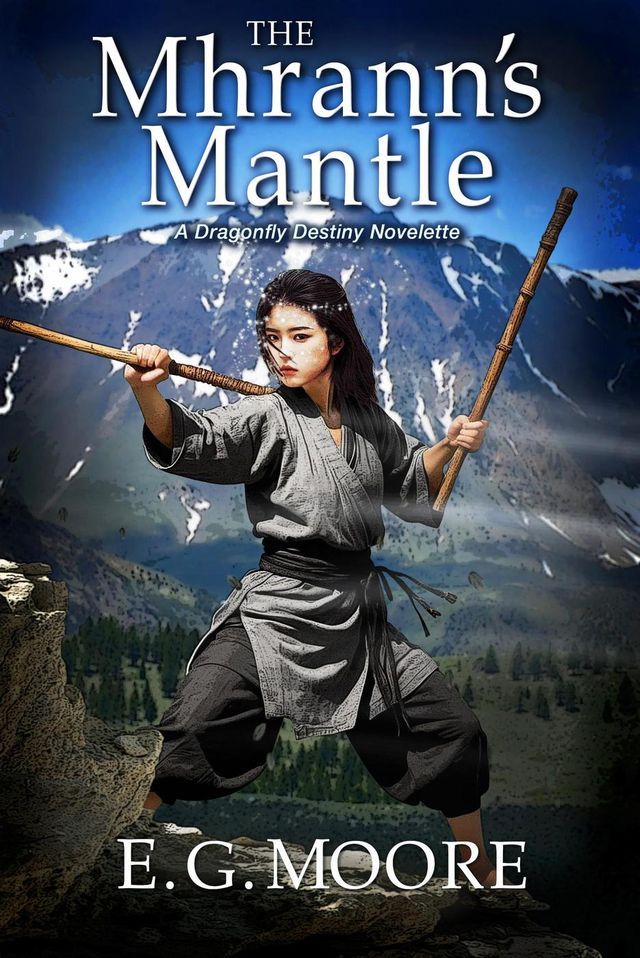  The Mhrann's Mantle: A Dragonfly Destiny Novelette(Kobo/電子書)